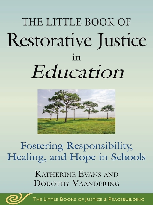 Title details for The Little Book of Restorative Justice in Education by Katherine Evans - Available